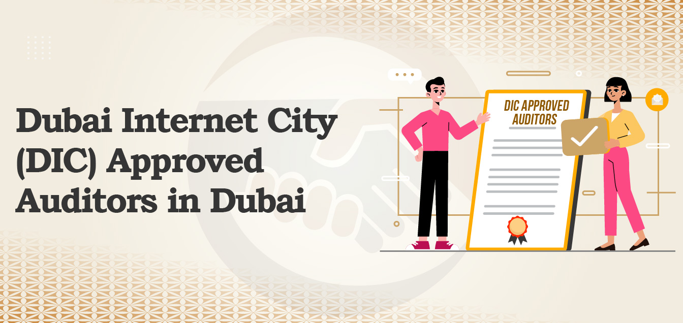 Dubai Internet City (DIC) Approved Auditors in Dubai